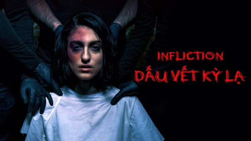 Xem Phim Dấu Vết Kỳ Lạ, Infliction 2015