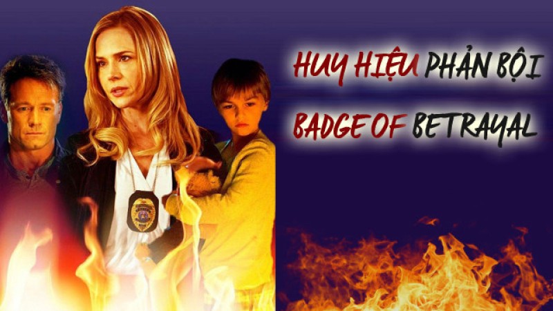 Xem Phim Huy Hiệu Phản Bội, Badge of Betrayal 2014