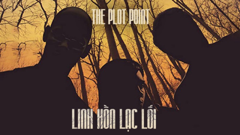 Xem Phim Linh Hồn Lạc Lối, Plot Point 2017