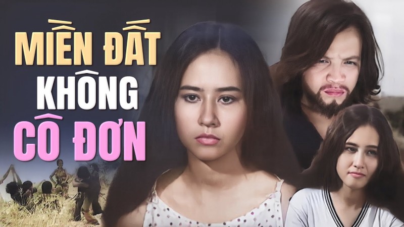 Xem Phim Miền Đất Không Cô Đơn, Miền Đất Không Cô Đơn 1982 Xem Phim Miền Đất Không Cô Đơn, Miền Đất Không Cô Đơn 1982