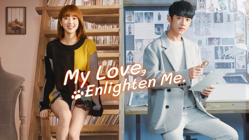 Xem Phim Noãn Noãn, Xin Chỉ Giáo, My Love, Enlighten Me 2020