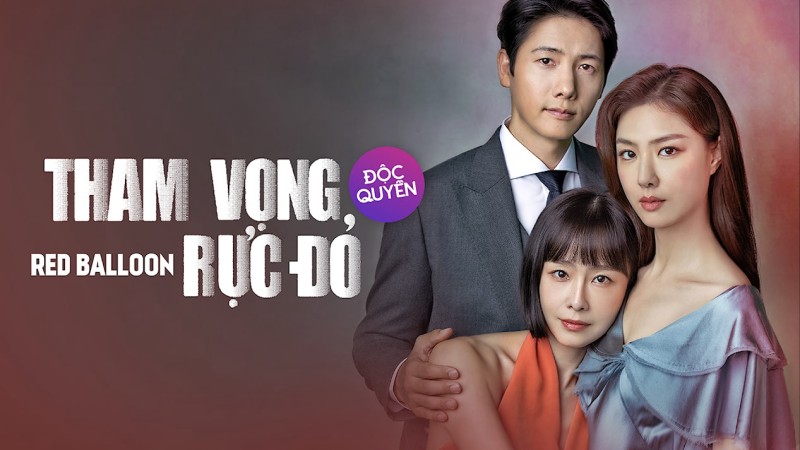 Xem Phim Tham Vọng Rực Đỏ, Red Balloon 2022