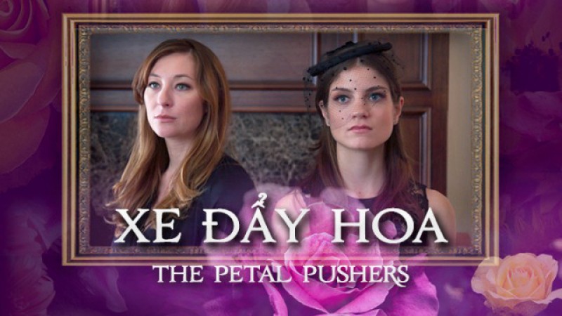 Xem Phim Xe Đẩy Hoa, Petal Pushers 2019