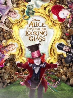 Alice Through the Looking Glass - 2016