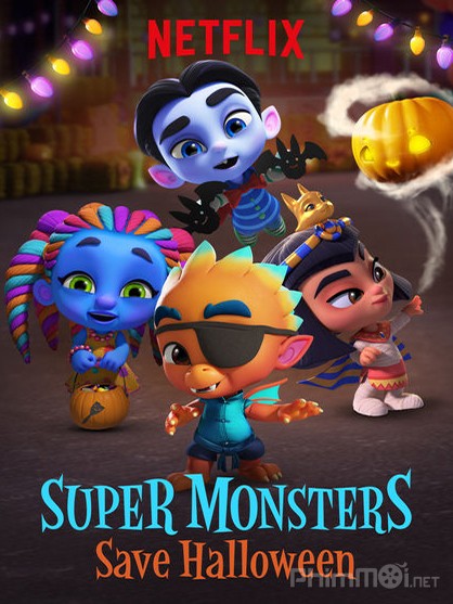 Hội Siêu Quái Vật: Giải Cứu Halloween - Super Monsters: Save Halloween