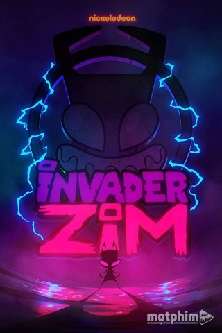 Kẻ Xâm Lược - Invader ZIM: Enter the Florpus