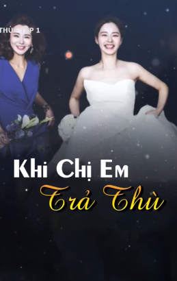 Khi Chị Em Trả Thù