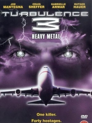 Xem Phim Thảm Họa Máy Bay 3 -Turbulence 3: Heavy Metal,  2001