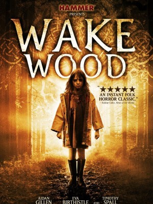 Wake Wood (Khu Rừng Chết Chóc) (2011)