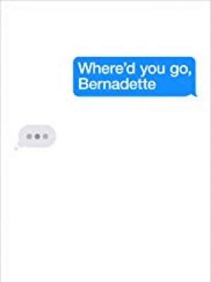 Where'd You Go, Bernadette