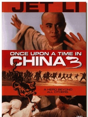 Hoàng Phi Hồng 3 : Sư Vương Tranh Bá (Once Upon A Time In China 3) (1993)