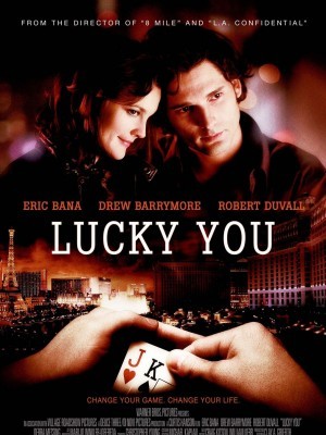 Lucky You (Anh Chàng Số Đỏ) (2007)