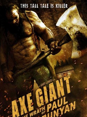 Axe Giant: The Wrath Of Paul Bunyan (Gã Khổng Lồ Hung Tợn) (2013)