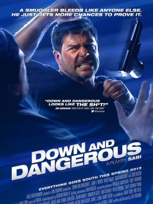 Nguy Hiểm Tột Cùng - Down and Dangerous - 2013 