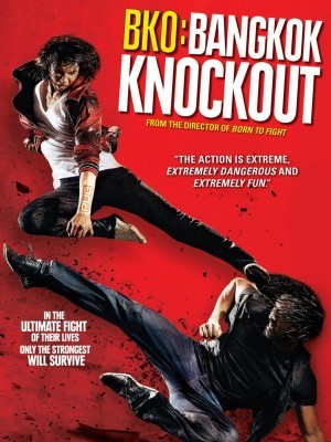 BKO: Bangkok Knockout (Thái Quyền Đo Ván) (2010)