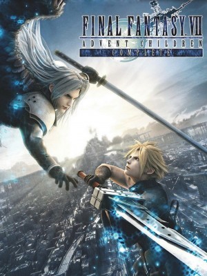 Final Fantasy VII: Advent Children Complete (Cuộc Hành Trình Của Những Đứa Trẻ) (2009)