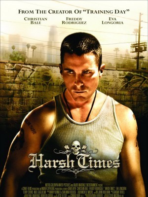 Harsh Times (Thời Kỳ Khó Khăn) (2005)