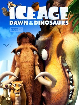 Ice Age: Dawn of the Dinosaurs (Kỷ Băng Hà 3: Khủng Long Thức Giấc) (2009)