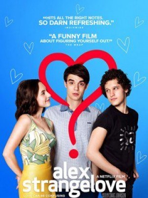 Tình Yêu Kỳ lạ Của Alex - Alex Strangelove