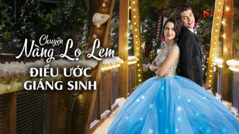 Xem Phim Chuyện Nàng Lọ Lem: Điều Ước Giáng Sinh, A Cinderella Story: Christmas Wish 2019