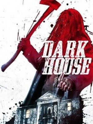 Ngôi Nhà Bí Ẩn (Dark House) (2014)