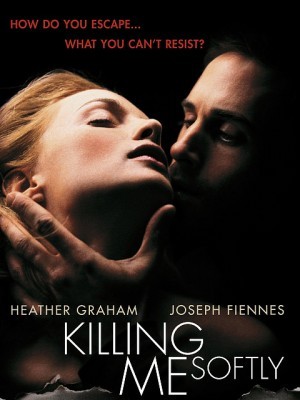 Killing Me Softly (Đam Mê Chết Người) (2002)