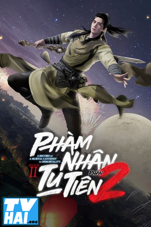 Phàm Nhân Tu Tiên (Phần 2)