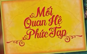 Mối Quan Hệ Phức Tạp